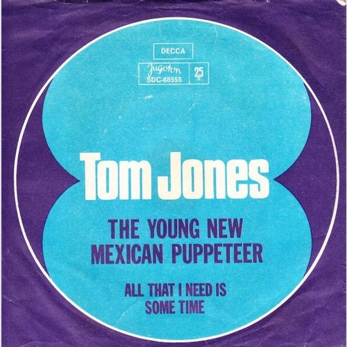 7", Single Tom Jones - The Young New Mexican Puppeteer