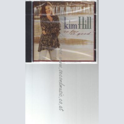 CD--KIM HILL--    SO FAR, SO GOOD