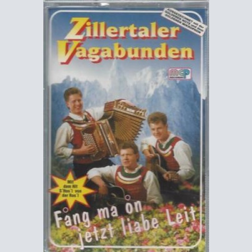 MC- Zillertaler Vagabunden --Fang ma on jetzt liabe Leit