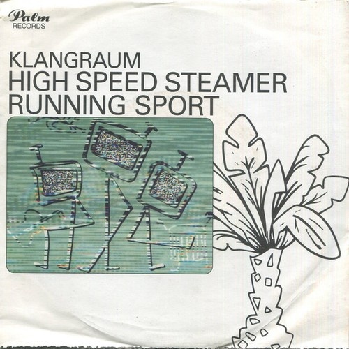 7", Single Klangraum - High Speed Steamer / Running Sport