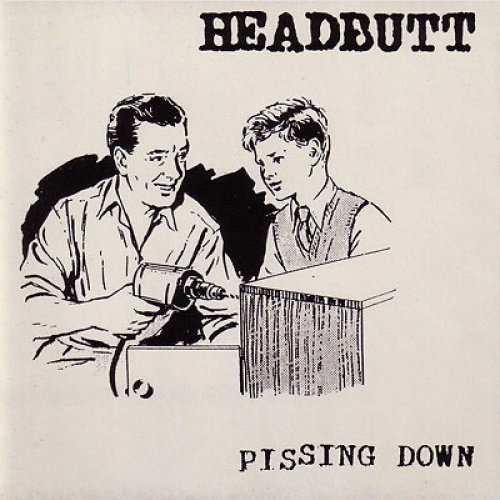 CD Headbutt - Pissing Down