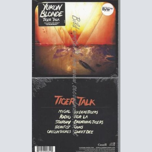 Tiger Talk-- Yukon Blonde