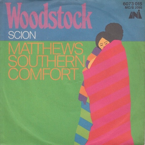7", Single, Mono Matthews Southern Comfort* - Woodstock