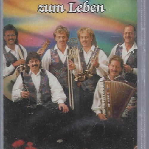 MC-- Original Grenzland Sextett -- Musik braucht man zum Leben