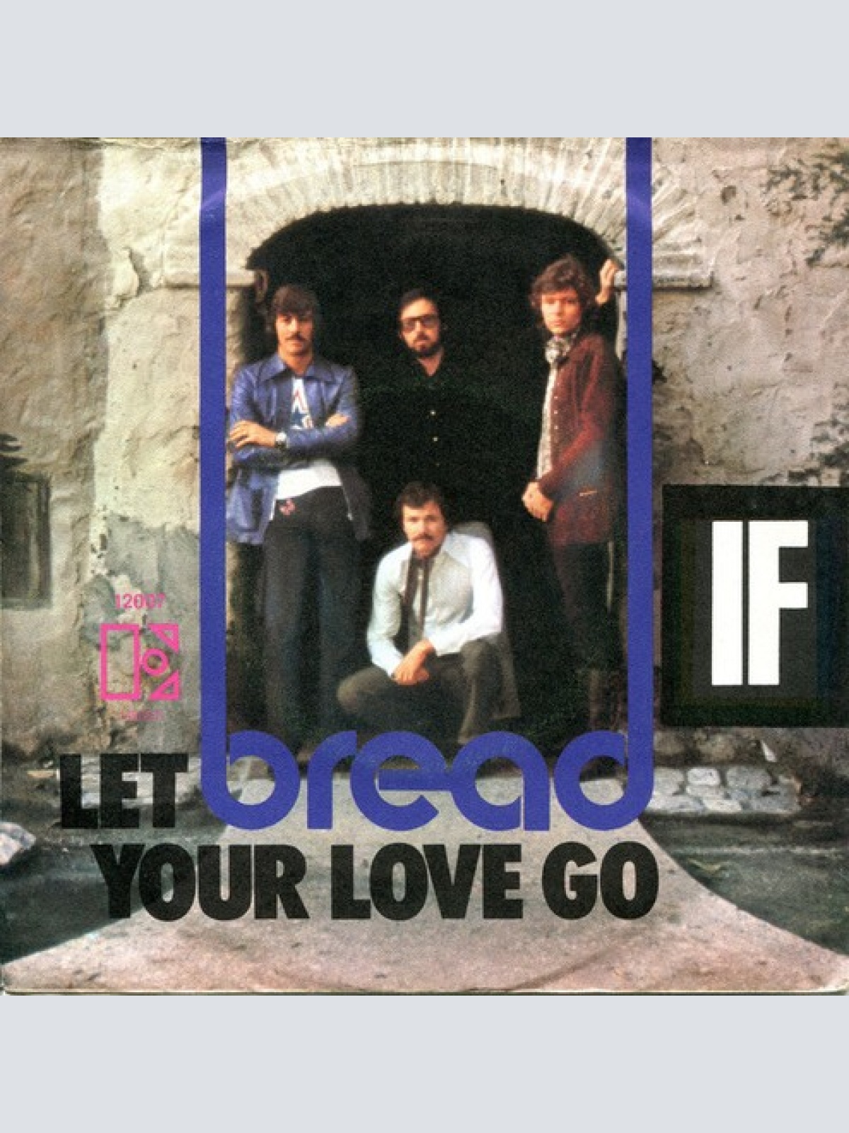 7", Single Bread - Let Your Love Go / If