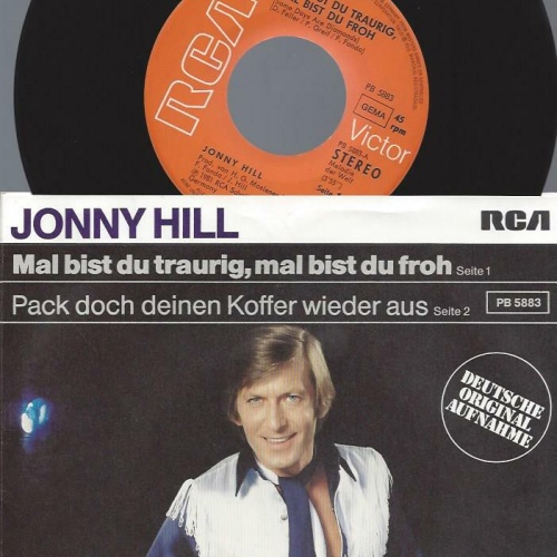 7" Jonny Hill – Mal Bist Du Traurig, Mal Bist Du Froh