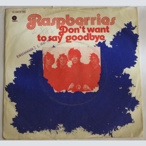 7", Single Raspberries - Don't Want To Say Goodbye