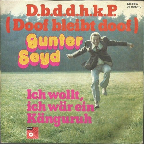 7", Single Gunter Seyd - D.b.d.d.h.k.P. (Doof Bleibt Doof)
