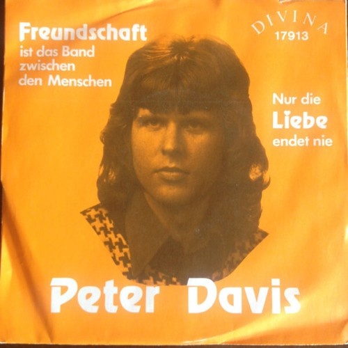 7", Single Peter Davis (32) - Freundschaft Ist Das Band