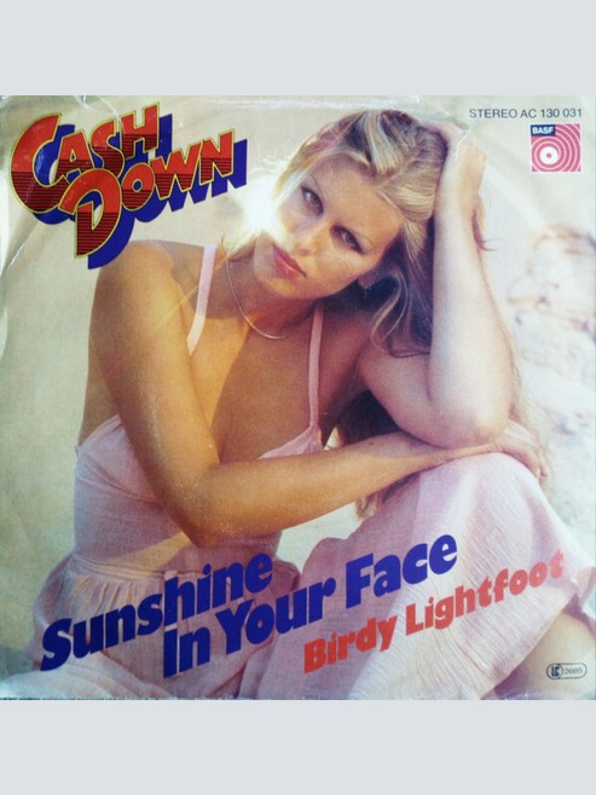 7", Single Cash Down - Sunshine In Your Face - Birdy Lightfoot