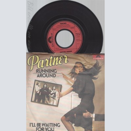 7" PARTNER-- RUNNING AROUND