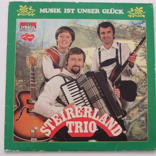 LP, Album Steirerland Trio - Musik Ist Unser Glück