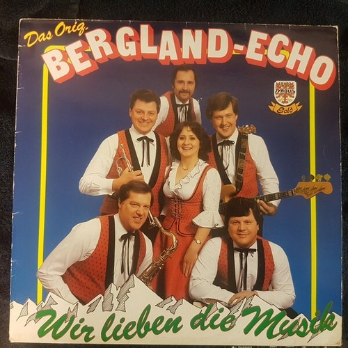 LP, Album Das Orig. Bergland-Echo* - Wir Lieben Die Musik