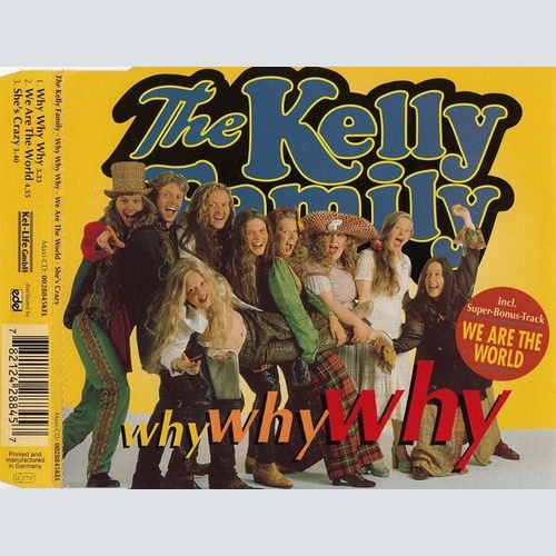 CD, Maxi The Kelly Family - Why Why Why