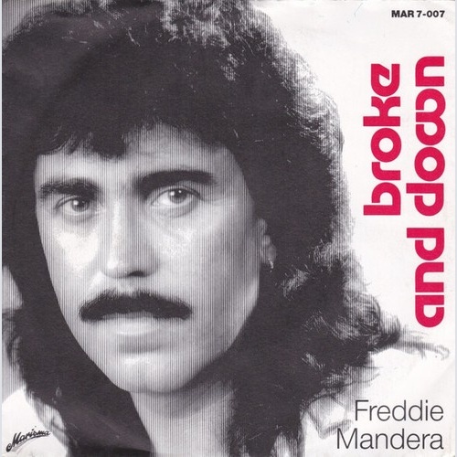 7", Single Freddie Mandera - Broke And Down / No Fist Nor Dagger