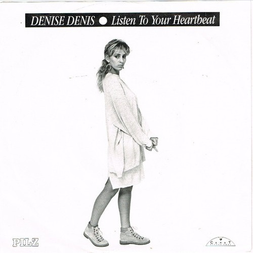 7", Single Denise Denis - Listen To Your Heartbeat
