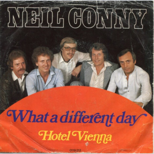 7", Single Neil Conny - What A Different Day / Hotel Vienna