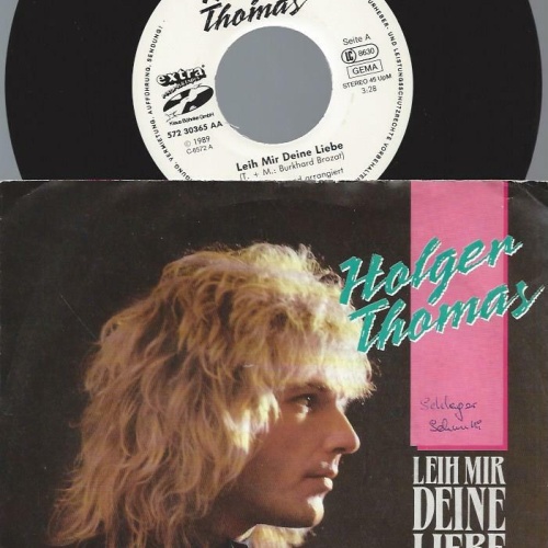 7"   Holger Thomas  Leih Mir Deine Liebe