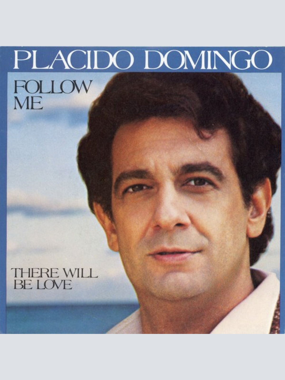 (7", Single) Placido Domingo - Follow Me