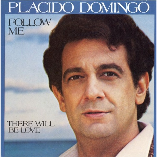 (7", Single) Placido Domingo - Follow Me