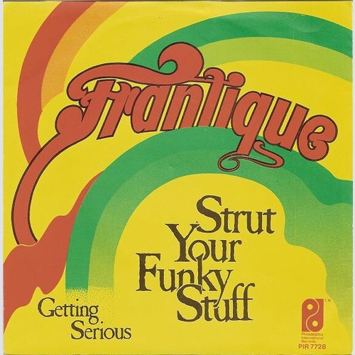 7", Single Frantique - Strut Your Funky Stuff