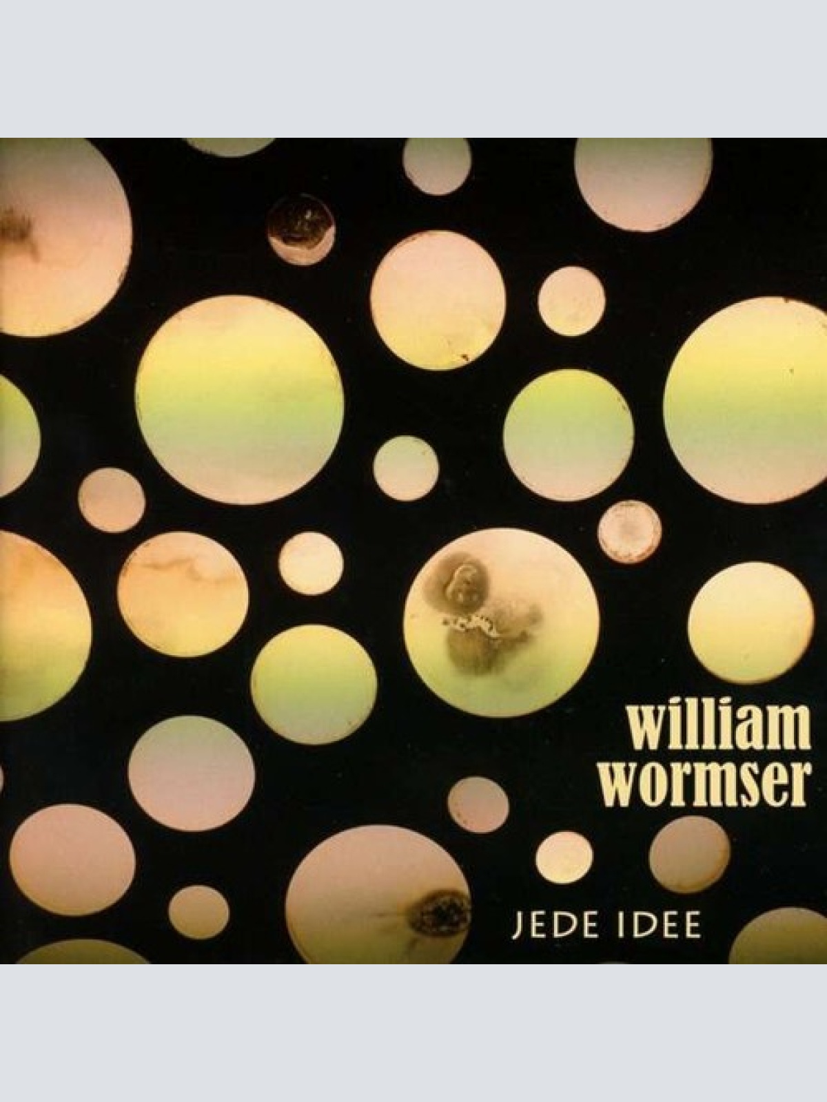 CD, Album William Wormser - Jede Idee