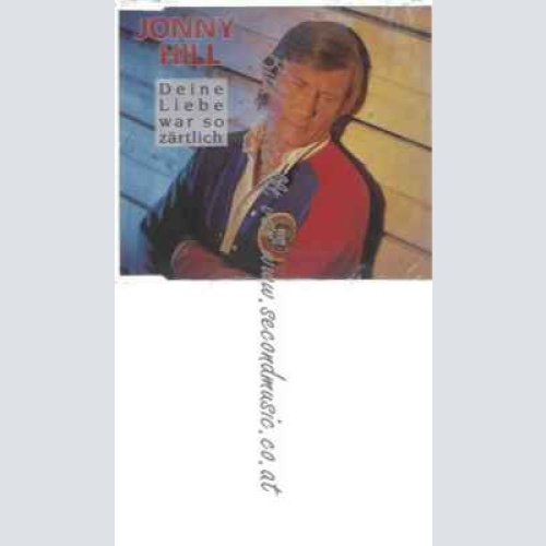 CD-- Deine Liebe war so zärtlich -- Johnny Hill