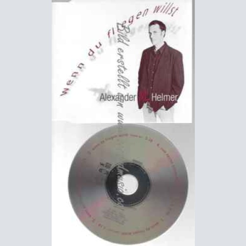 CD--Helmer,Alexander Maria | --Wenn du Fliegen Willst