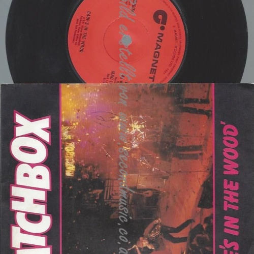 7"   Matchbox    Babe's In The Wood  MAG193