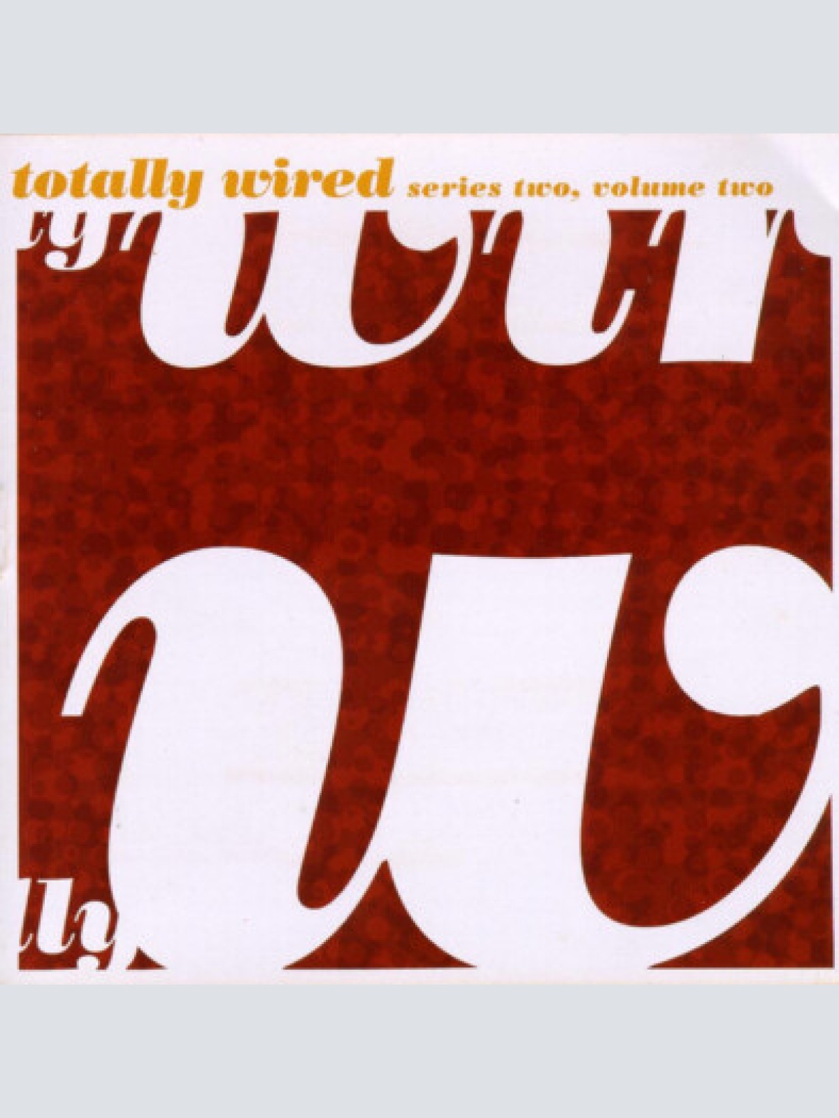 CD, Comp Various - Totally Wired - Series Two, Volume Two