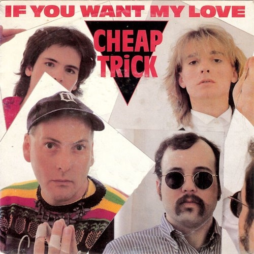 7", Single Cheap Trick - If You Want My Love