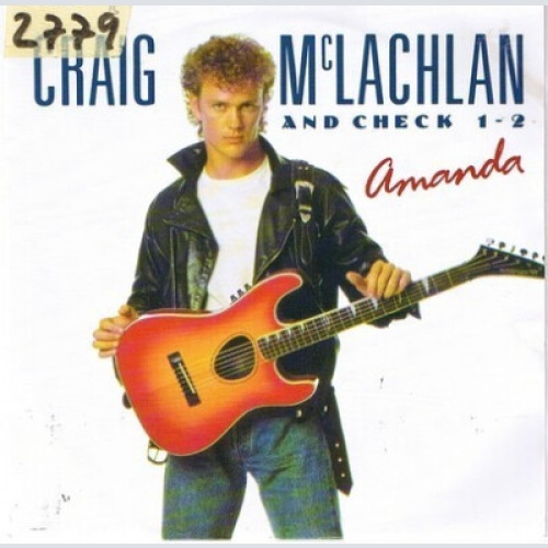 7", Single Craig McLachlan And Check 1-2* - Amanda