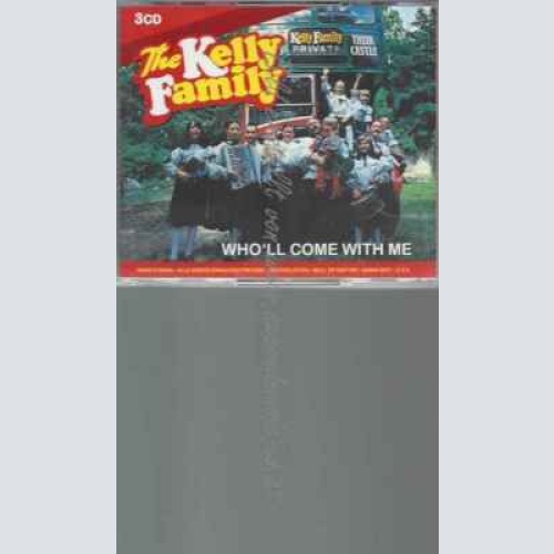 CD--KELLY FAMILY | --WHO'LL COME WITH ME