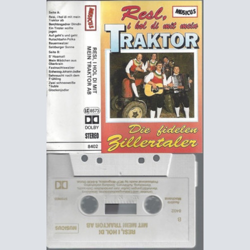 MC--DIE FIDELEN ZILLERTALER--RESL I HOL DI MIT MEIN TRAKTOR
