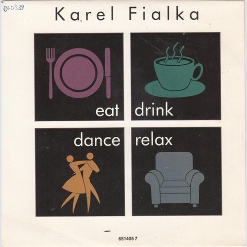 7", Single Karel Fialka - Eat, Drink, Dance, Relax