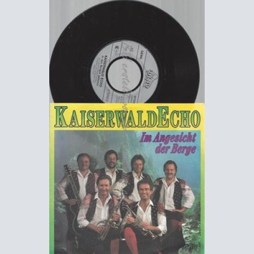 7" KAISERWALD ECHO--IN DEN BERGEN GEBOREN