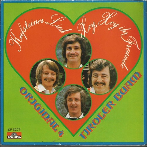 7", Single Die Telfer-Buam* / Original 4 Tiroler Buam - Kufsteiner Lied / Hey...