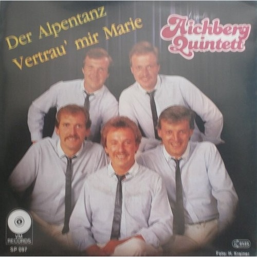 7", Single Aichberg Quintett* - Vertrau' Mir Marie