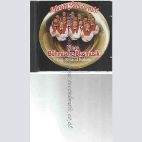 CD--NEUE BÖHMISCHE BLASMUSIK | --HEUTE FEIERN WIR