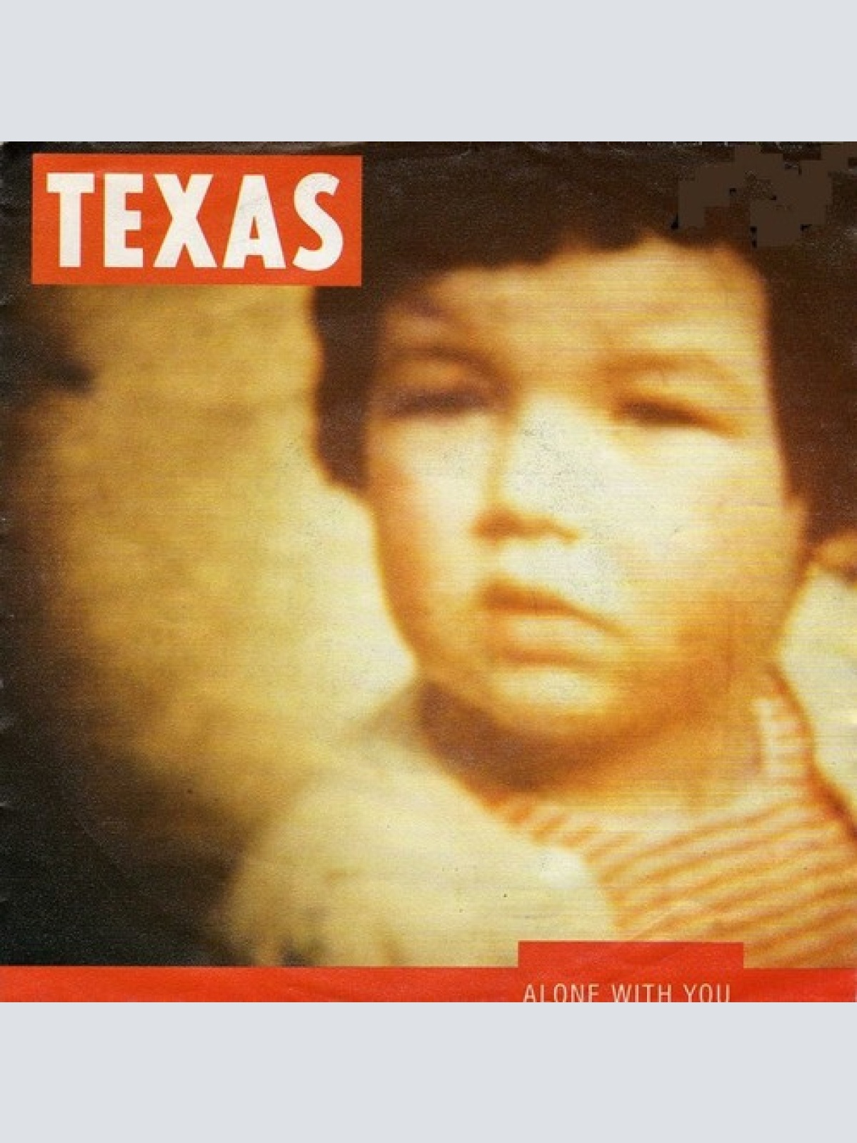 7", Single Texas - Alone With You