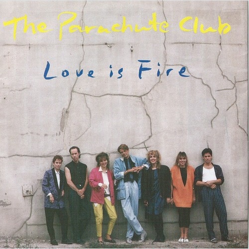 7", Single The Parachute Club - Love Is Fire