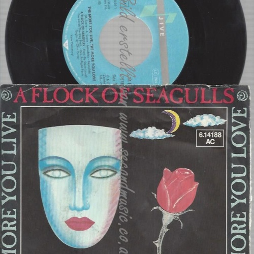 7" A FLOCK OF SEAGULLS THE MORE YOU LIVE