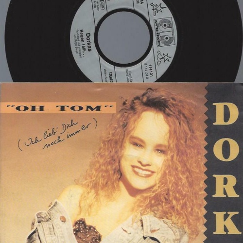 7" Dorkas – Oh Tom (Ich Lieb' Dich Noch Immer)