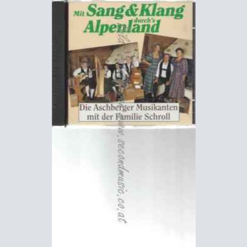 CD--ASCHBERGER MUSIKANTEN--MIT SANG & KLANG D.ALPENLAND