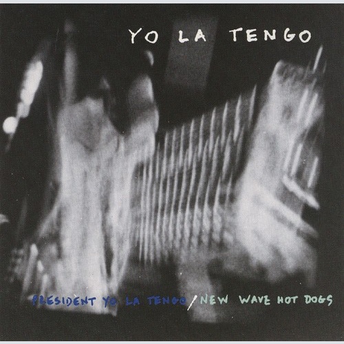 CD, Comp, RE Yo La Tengo - President Yo La Tengo / New Wave Hot Dogs
