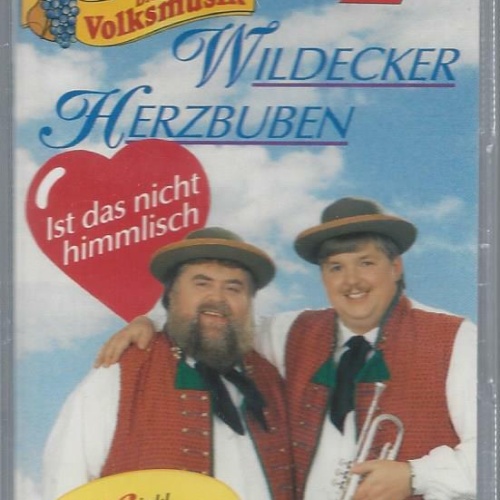 MC-- Wildecker Herzbuben -- ist das nicht himmlisch