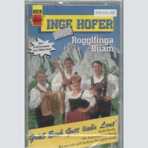 MC--Inge Hofer und die Rogglfinga Buam --Grüß euch Gott liebe Leut