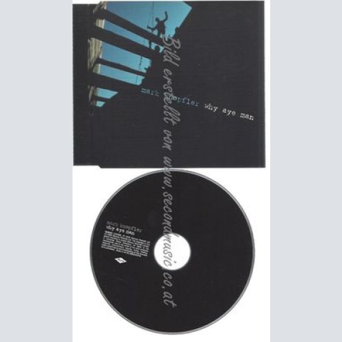 CD--MARK KNOPFLER--WHY AYE MAN | MAXI