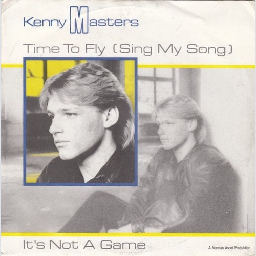 7", Single Kenny Masters - Time To Fly (Sing My Song) / It's Not A Game