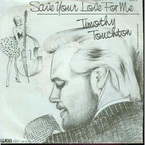 7", Single Timothy Touchton - Save Your Love For Me